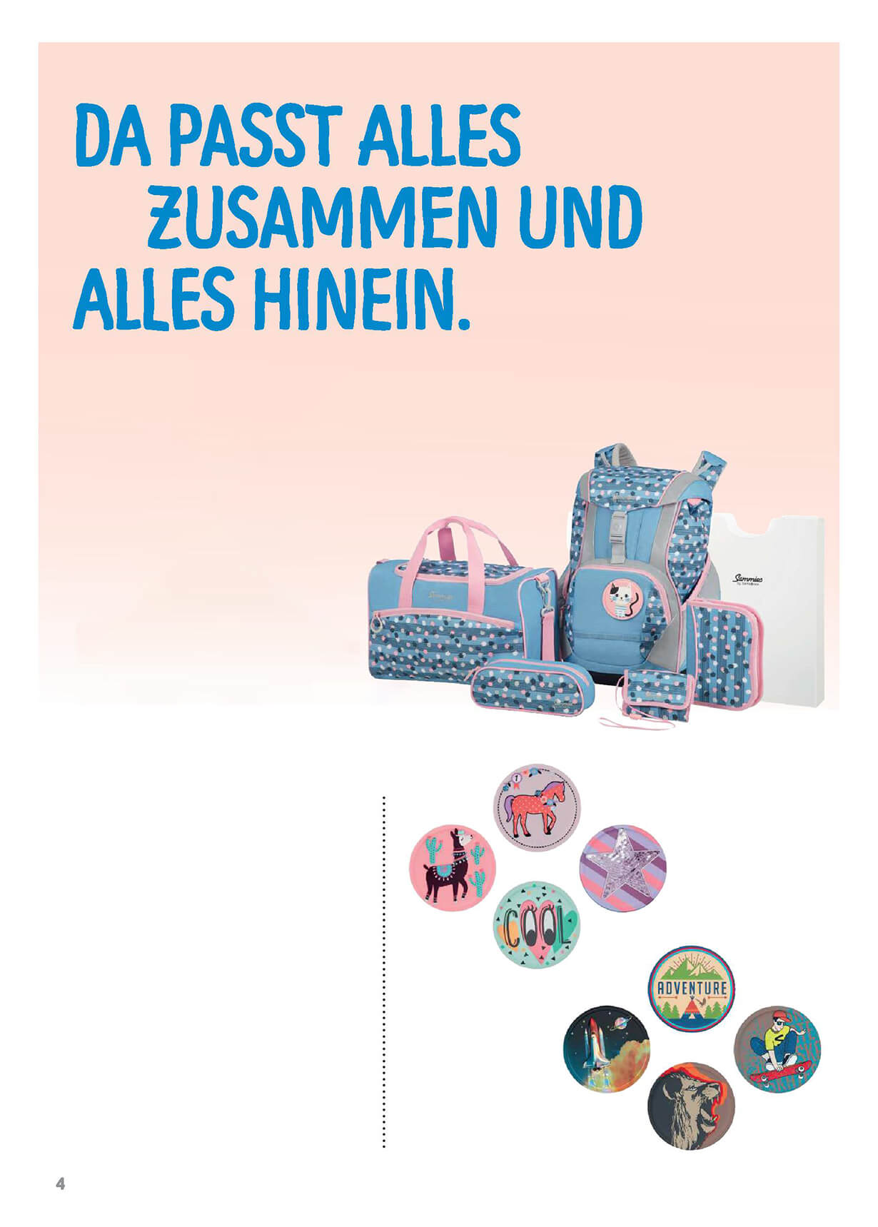 Da passt Alles zusammen und Alles hinein.