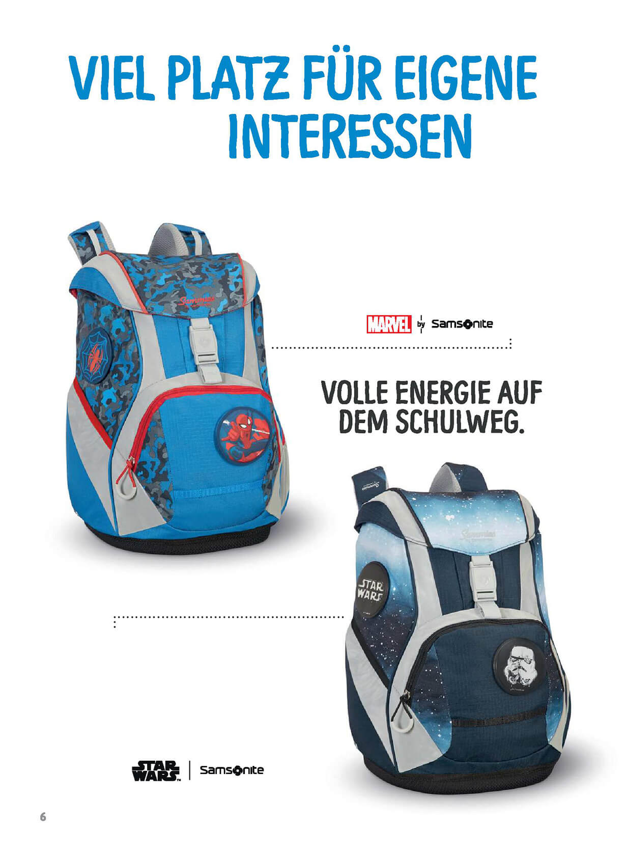 Viel Platz für eigene Interessen - Volle Energie auf dem Schulweg.