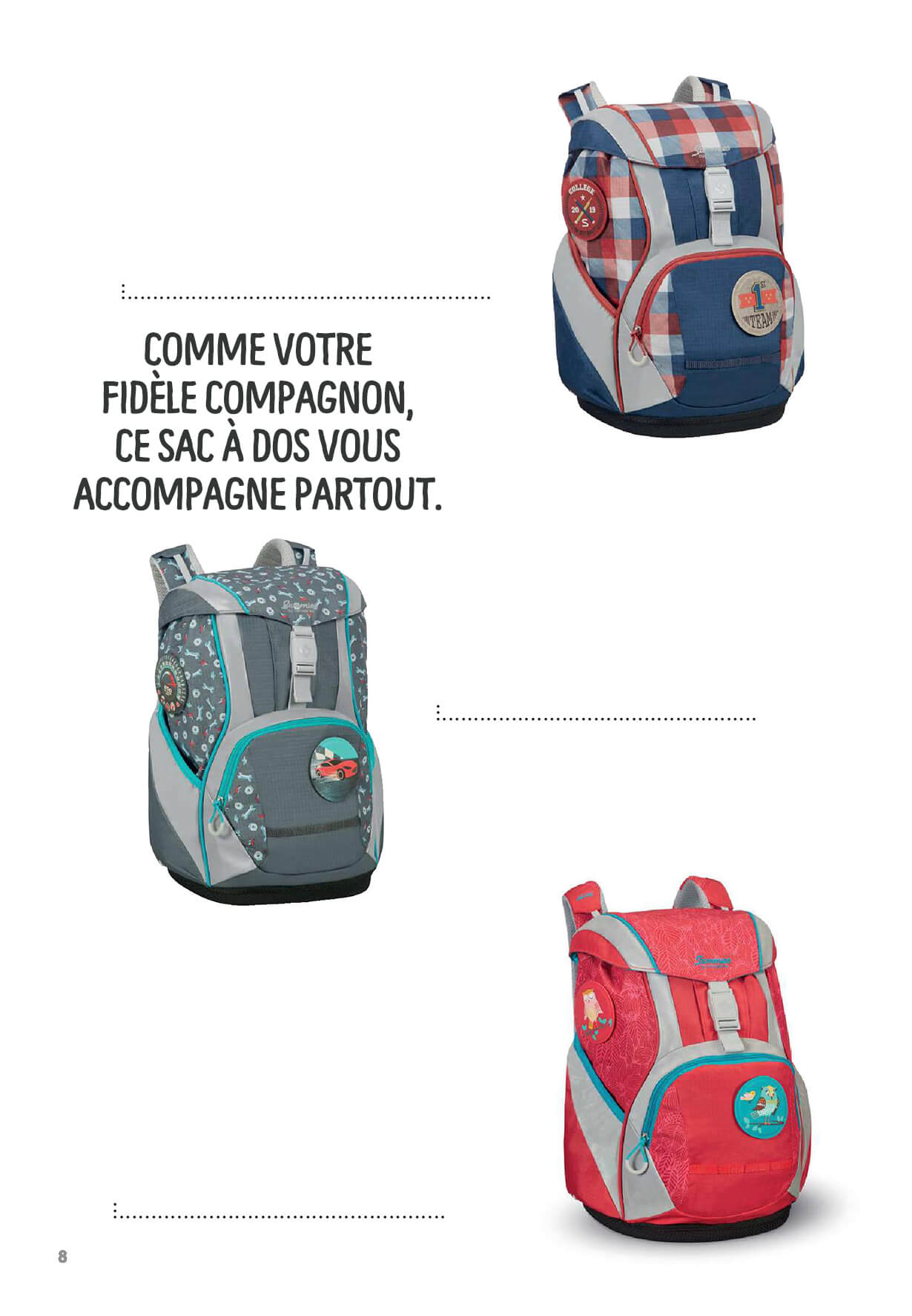 Chaque sac est unique comme chaque enfant qui le porte - Comme votre fidèle compagnon, ce sac à dos vous accompagne partout.